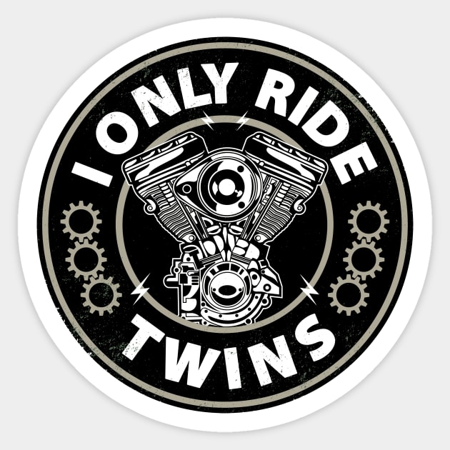 I Only Ride Twins Sticker by Buy Custom Things